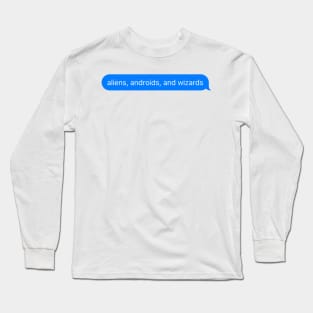 Aliens quote Long Sleeve T-Shirt